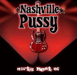 Nashville Pussy : Dirty Best of